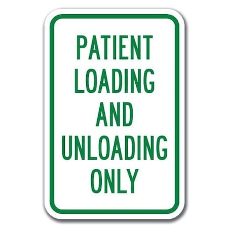 Signmission Patient Loading And Unloading Only 12inx18in Heavy Gauges, A-1218 Drop Off - Patient Loading A-1218 Drop Off - Patient Loading